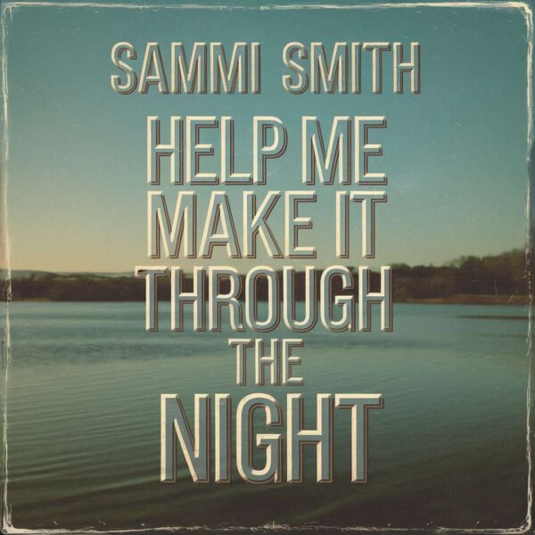 Sammi Smith - Help Me Make it Through the Night