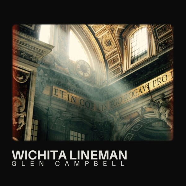 Glen Campbell - Wichita Lineman