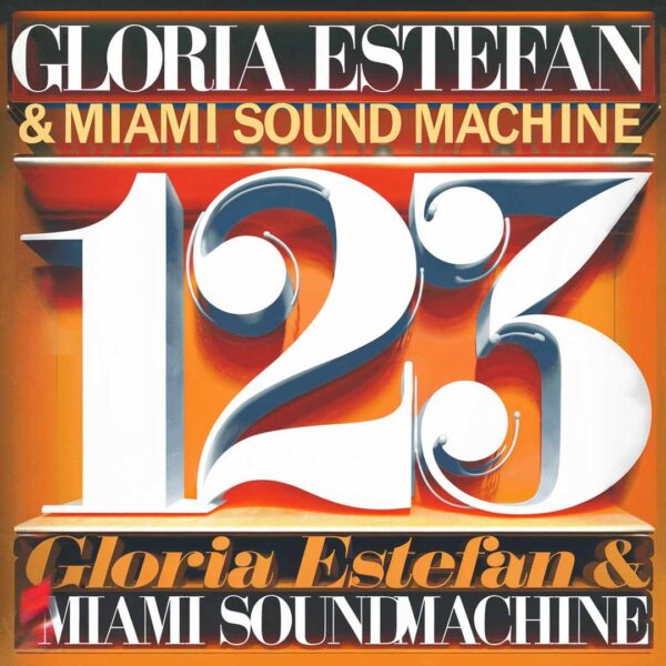 Gloria Estefan & Miami Sound Machine - 123