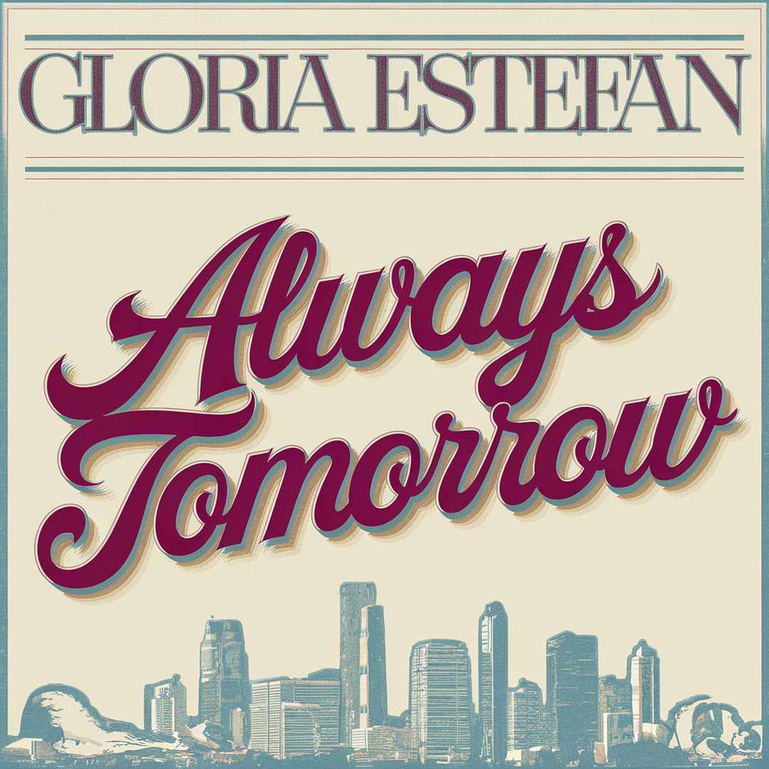 Gloria Estefan - Always Tomorrow