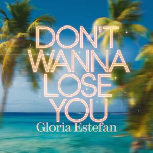 SF1103338 – Gloria Estefan – Don’t Wanna Lose You