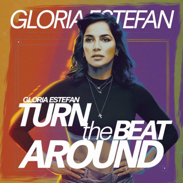 Gloria Estefan - Turn The Beat Around