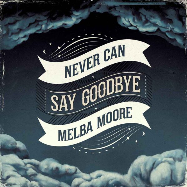 Melba Moore - Never Can Say Goodbye