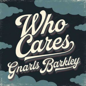 SF1103361 – Gnarls Barkley – Who Cares