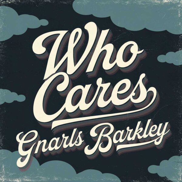 Gnarls Barkley - Who Cares