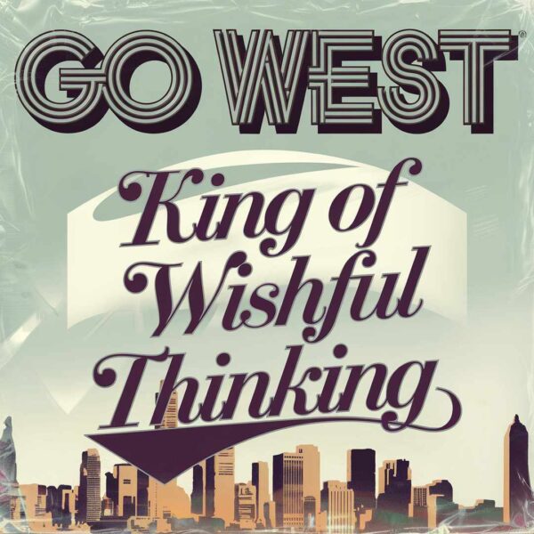 Go West - King Of Wishful Thinking