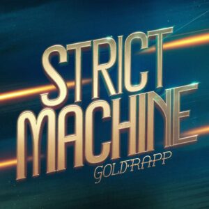 SF1103374 – Goldfrapp – Strict Machine