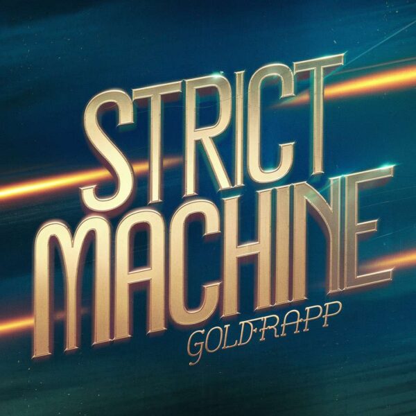 Goldfrapp - Strict Machine