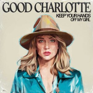 SF1103380 – Good Charlotte – Keep Your Hands Off My Girl