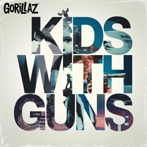 Gorillaz - Kids With Guns