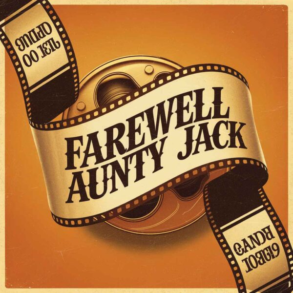 Grahame Bond - Farewell Aunty Jack