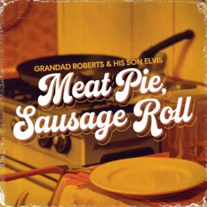 SF1103397 – Grandad Roberts & His Son Elvis – Meat Pie, Sausage Roll