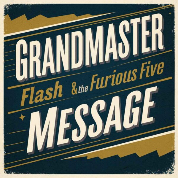 Grandmaster Flash & The Furious Five - The Message