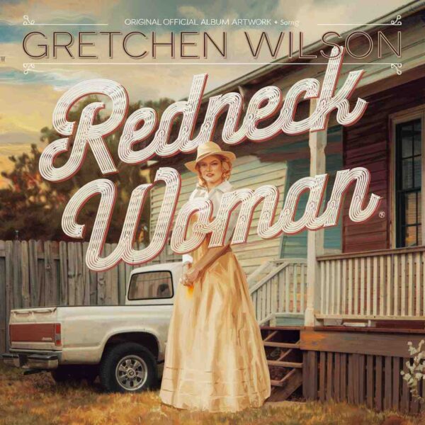 Gretchen Wilson - Redneck Woman