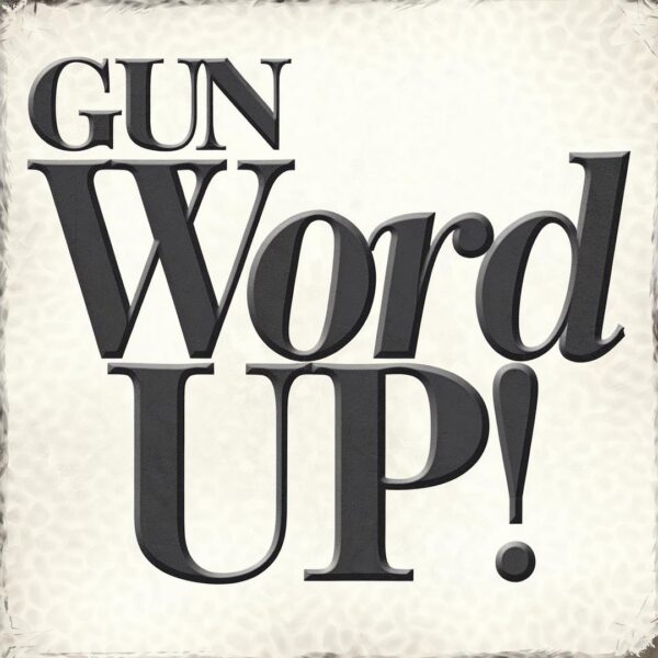 Gun - Word Up!
