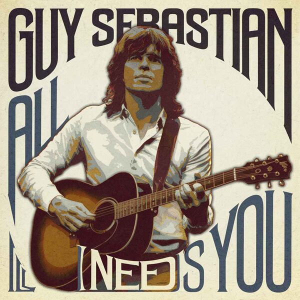 Guy Sebastian - All I Need Is You