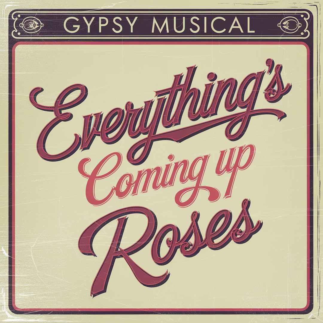 Gypsy Musical - Everything's Coming Up Roses