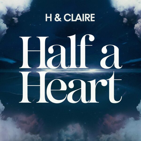 H & Claire - Half A Heart