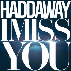 SF1103450 – Haddaway – I Miss You