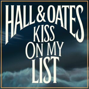 SF1103455 – Hall & Oates – Kiss On My List