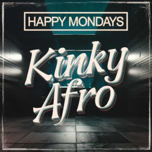 SF1103472 – Happy Mondays – Kinky Afro