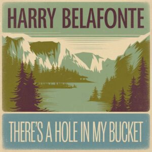 SF1103491 – Harry Belafonte – There’s A Hole In My Bucket