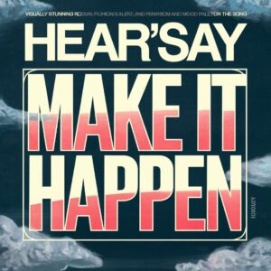 SF1103510 – Hear’Say – Make It Happen