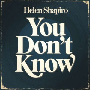 SF1103539 – Helen Shapiro – You Don’t Know