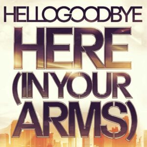 SF1103542 – Hellogoodbye – Here (In Your Arms)