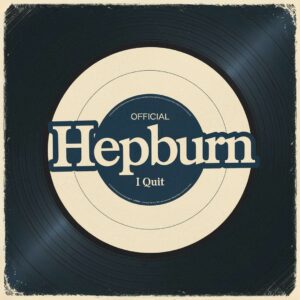 SF1103546 – Hepburn – I Quit