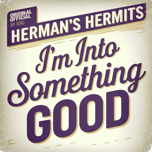 Herman's Hermits - I'm Into Something Good