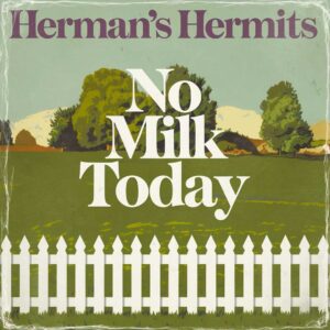 SF1103550 – Herman’s Hermits – No Milk Today