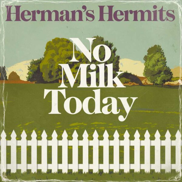 Herman's Hermits - No Milk Today
