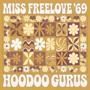 SF1103576 – Hoodoo Gurus – Miss Freelove ’69