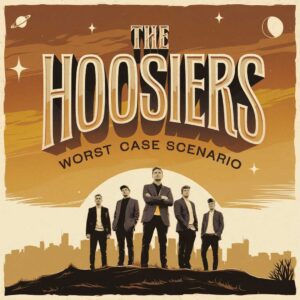 SF1103579 – The Hoosiers – Worst Case Scenario