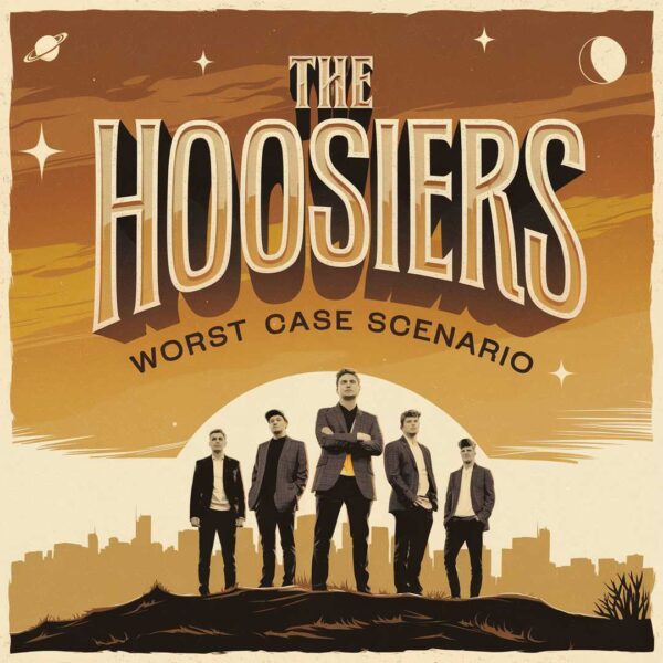 The Hoosiers - Worst Case Scenario