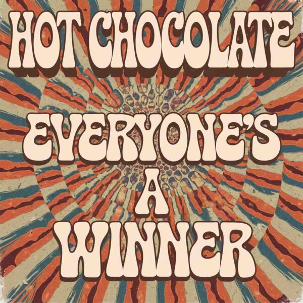 Hot Chocolate - Everyone's A Winner