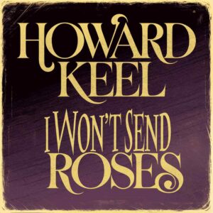 SF1103595 – Howard Keel – I Won’t Send Roses