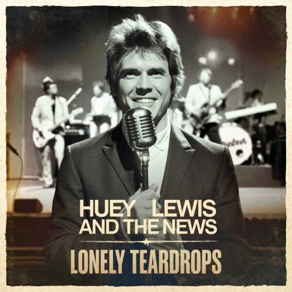 Huey Lewis And The News - Lonely Teardrops