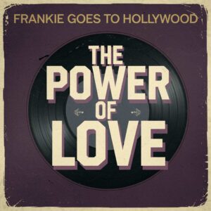 SF1103602 – Frankie Goes To Hollywood – The Power Of Love