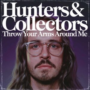 SF1103607 – Hunters & Collectors – Throw Your Arms Around Me