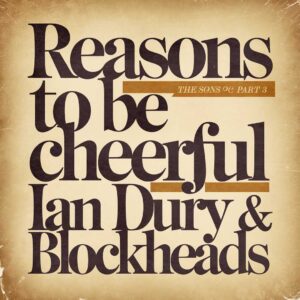 SF1103615 – Ian Dury & The Blockheads – Reasons To Be Cheerful Part 3