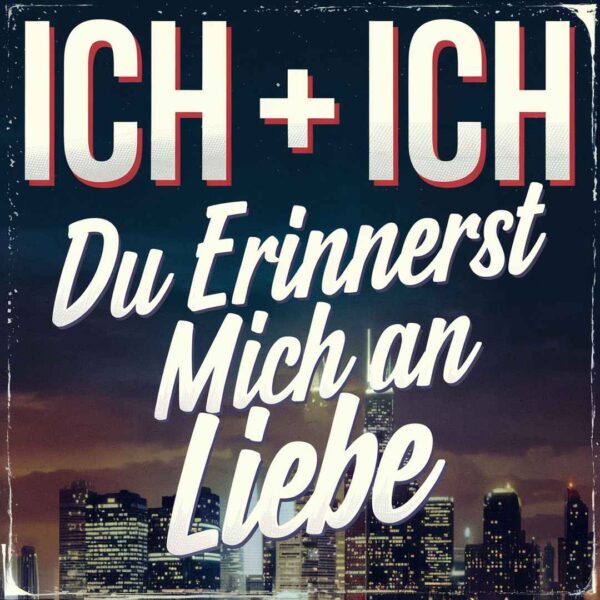 Ich + Ich - Du erinnerst mich an Liebe