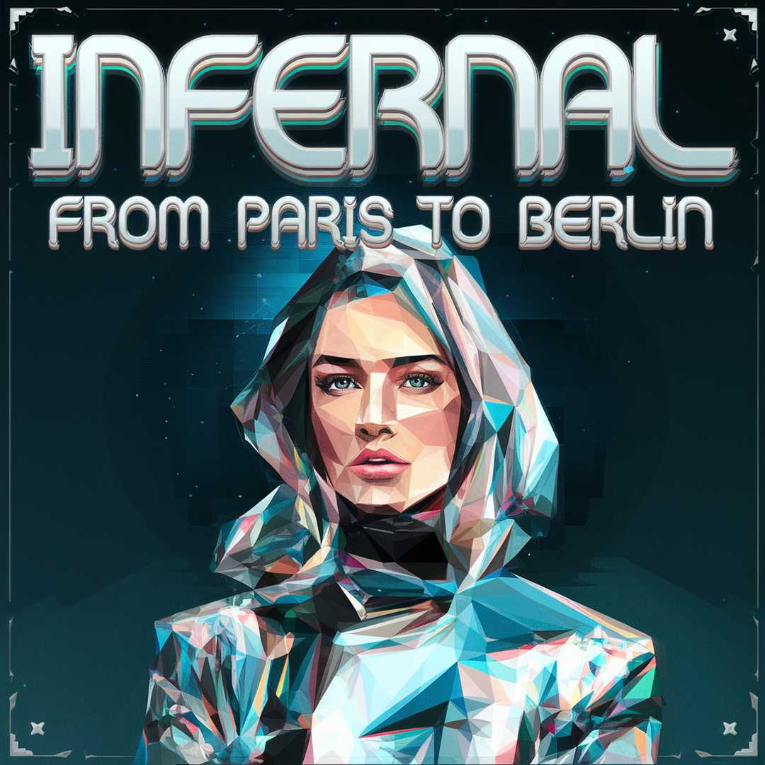Infernal - From Paris To Berlin