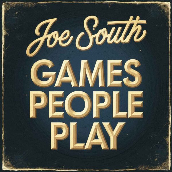 Joe South - Games People Play