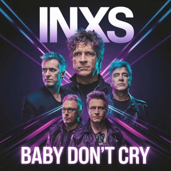 INXS - Baby Don't Cry