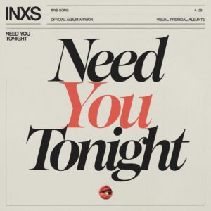 SF1103656 – INXS – Need You Tonight