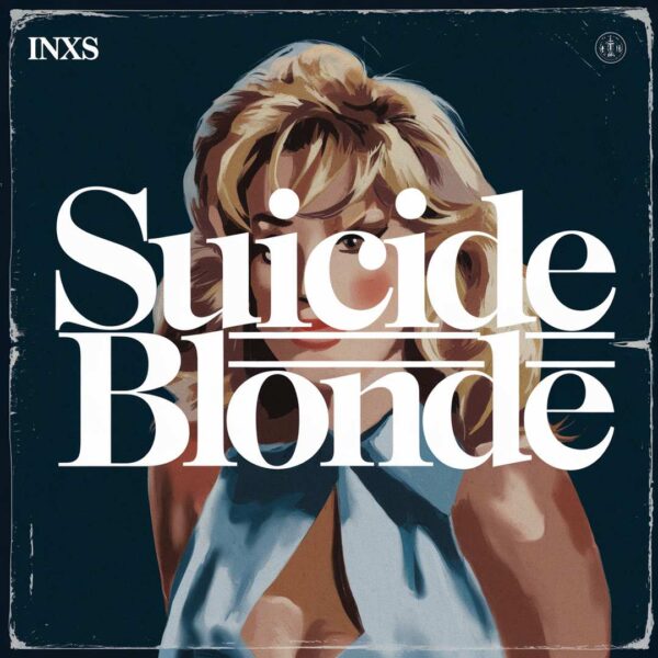 INXS - Suicide Blonde