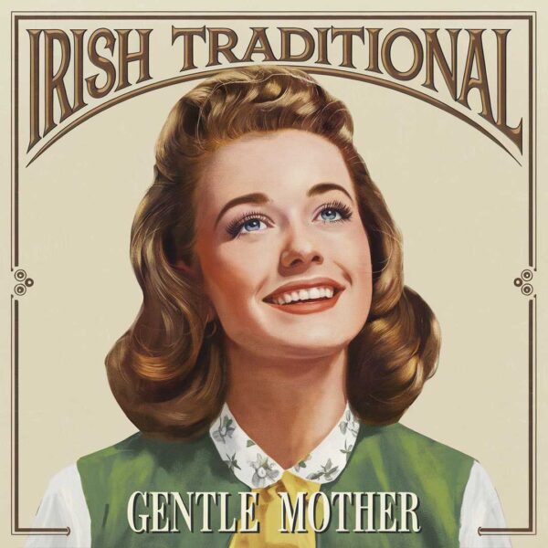Irish Traditional - Gentle Mother