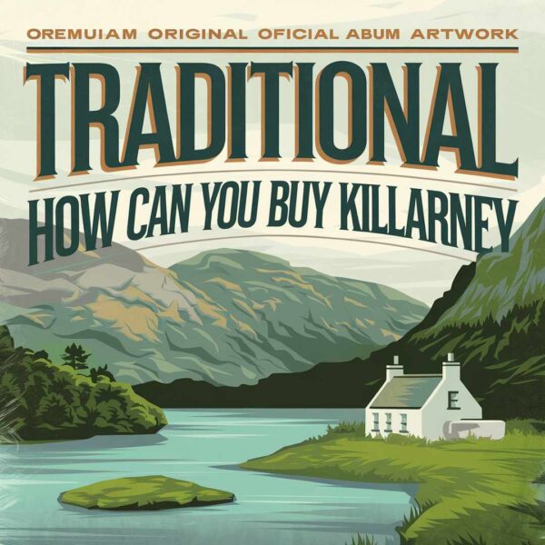 Irish Traditional - How Can You Buy Killarney